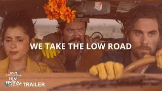 SIFF 2019 Trailer We Take the Low Road