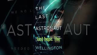 The Last Astronaut 2019 David Wellington books