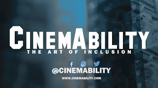 CinemAbility The Art of Inclusion 2018 OFFICIAL TRAILER