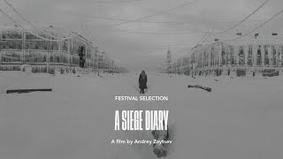 A SIEGE DIARY Trailer  RIGA IFF 2021