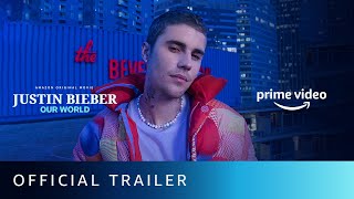 Justin Bieber Our World Official Trailer  Amazon Original Movie