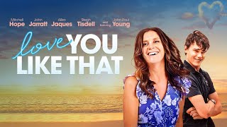 Love You Like That  Official Movie Trailer