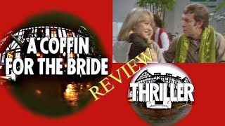 THRILLER  A COFFIN FOR THE BRIDE SPOILERS  REVIEW