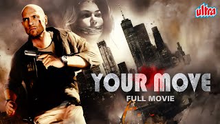 New Released Hollywood Dubbed Hindi Full Movie Your Move  Luke Goss Patricia De Leon Robert Davi