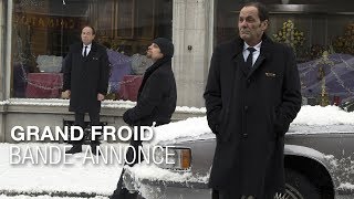 GRAND FROID  Bandeannonce  JeanPierre Bacri Arthur Dupont Olivier Gourmet