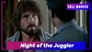  Night of the Juggler 1980  English Full Movie  Dont Miss Out