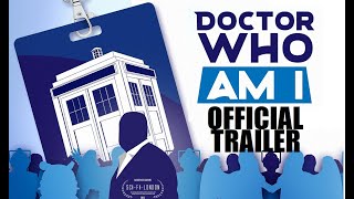 DOCTOR WHO AM I  Official Trailer  Paul McGann Eric Roberts and Daphne Ashbrook Documentary Movie