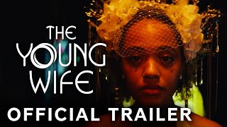 The Young Wife  Official Trailer  Paramount Movies