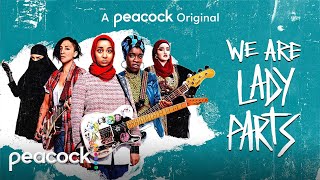 We Are Lady Parts  Official Trailer  Peacock Original