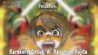 Focus on Karakuri Circus di Kazuhiro Fujita