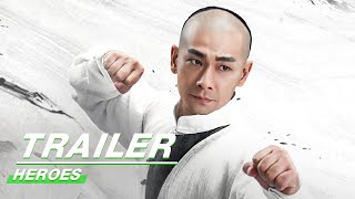 Official Trailer Martial Arts Master HEROES   Zhao Wenzhuo    iQIYI