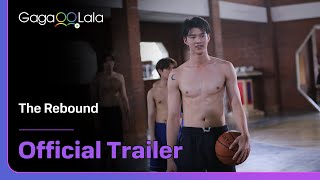 The second trailer of rebound is here Im getting SWEAT already in  Thai BL The Rebound