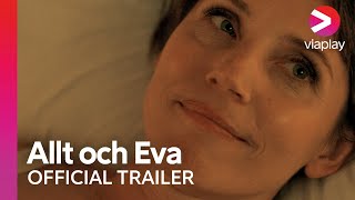 Allt och Eva  Trailer  A Viaplay Series