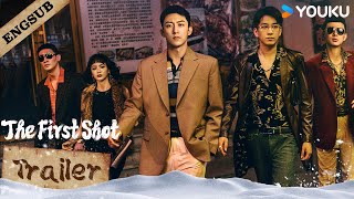 TRAILERThe First Shot How will they deal with vicious drug dealers  YOUKU