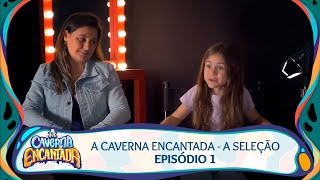 A CAVERNA ENCANTADA  A SELEO  Episdio 1