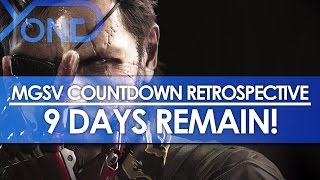 MGSV Countdown Retrospective 9 Days Remain  E3 2013 Trailer