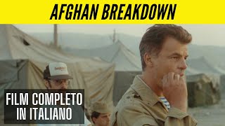 Afghan Breakdown  Guerra  Film Completo in Italiano