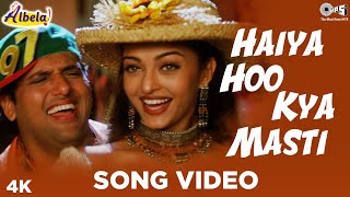 Haiya Hoo Kya Masti Song Video  Albela  Alka Yagnik Kumar Sanu Udit Narayan  AishwaryaGovinda