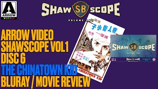 Arrow Shawscope Vol1 Boxset  DISC 6  The Chinatown Kid  Bluray  Movie Review Shaw Brothers