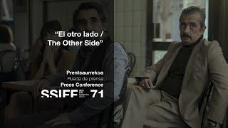 VO El otro lado  The Other Side Vel 2023  Rueda de prensa