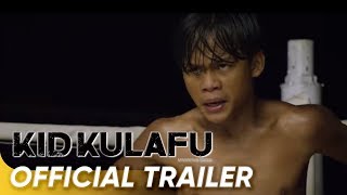 Kid Kulafu Official Trailer  Buboy Villar Alessandra De Rossi and Cesar Montano  Kid Kulafu