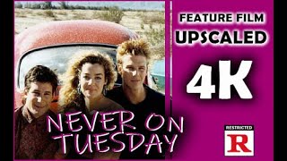 Never on Tuesday 4K Restore and Upscale Full Movie Rating R