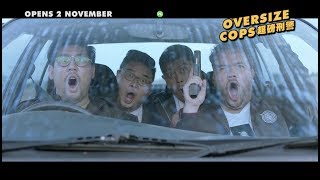 OVERSIZE COPS   Main Trailer  Opens 021117 in Singapore