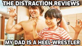 My Dad Is A Heel Wrestler Review  The Distraction By Fightful Wrestling  Hiroshi Tanahashi Movie