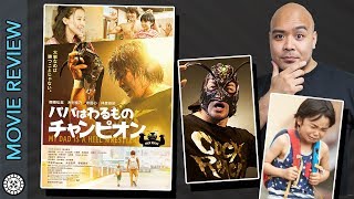 My Dad is a Heel Wrestler  Movie Review