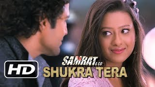  Shukra Tera  Samrat  Co  Rajeev Khandelwal Madalsa Sharma  Video Song