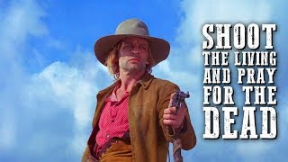 Shoot the Living and Pray for the Dead  WESTERN MOVIE  Klaus Kinski  Full Movie