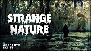 Swamp Monster Horror Full Movie  STRANGE NATURE 2018  SciFi Thriller  Absolute SciFi