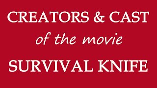 Survival Knife 2016 Movie Cast Information