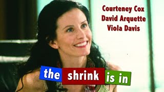 The Shrink Is In 2001 Film  Courteney Cox  David Arquette  Review