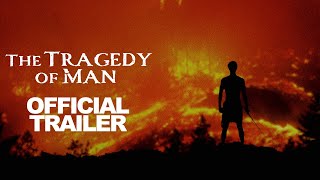 The Tragedy of Man  Official HD Trailer  Adam  Eve Movie