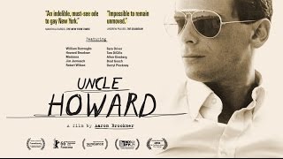 Uncle Howard  Official Theatrical Trailer Dir Aaron Brookner