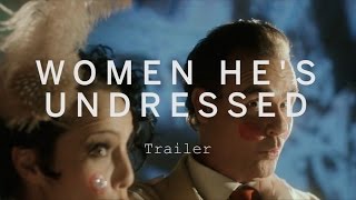 WOMEN HES UNDRESSED Trailer  Festival 2015