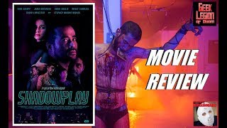 SHADOWPLAY  2019 Tony Eusoff  Horror Thriller Movie Review