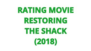 RATING MOVIE  RESTORING THE SHACK 2018