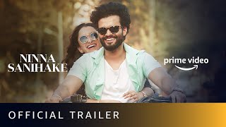 Ninna Sanihake Official Trailer  New Kannada Movie 2021  Amazon Prime Video