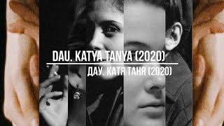 DAU Katya Tanya 2020