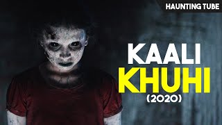 Kaali Khuhi 2020 Explained in 12 Minutes  Halloween Special MidNight Video  Haunting Tube