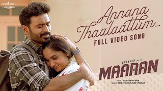 Full Video Annana Thaalaattum Song  Maaran  Dhanush  Karthick N GV Prakash Sathya Jyothi Films