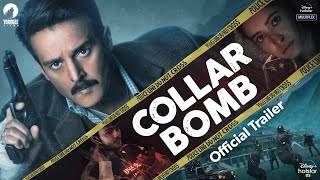 Collar Bomb  Official Trailer  Jimmy Shergill Asha Negi Dyanesh Zoting  Streaming from July 9