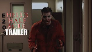 HELLS HALF ACRE Official Trailer 2023 Prison Horror Movie