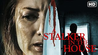 A Stalker in the House 2021 Official Trailer