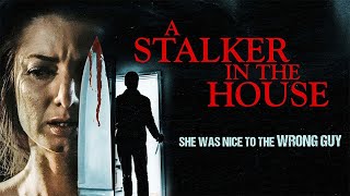 A Stalker in the House 2021  Full Thriller Movie  Veronika Issa Jack Pearson