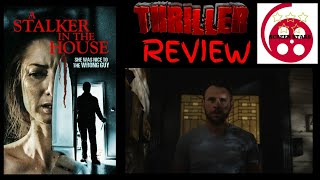 A Stalker In The House 2021 Thriller Film Review