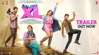 Double XL Official Trailer Sonakshi Sinha Huma Qureshi  TSeries