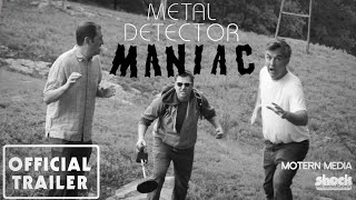 METAL DETECTOR MANIAC 2021 Official Trailer